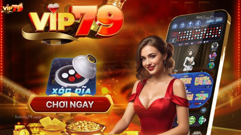 Chiến thuật Xóc đĩa livestream tại Vip79 thắng đến 98%