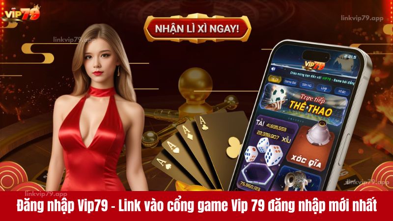 Đăng nhập Vip79 – Link vào cổng game Vip 79 đăng nhập mới nhất